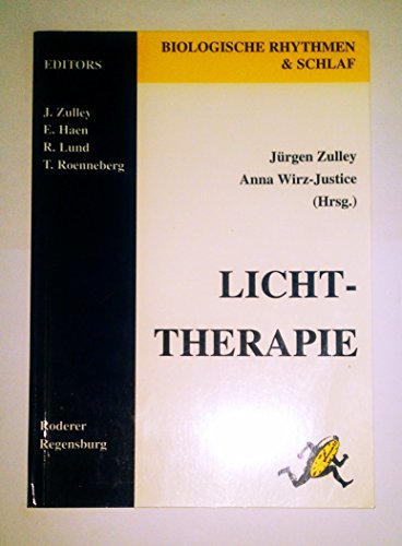 Jürgen Zulley / Anna Wirz-Justice: Lichttherapie
