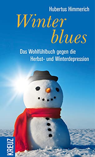 Hubertus Himmerich: Winterblues - Das Wohlfühlbuch gegen die Herbst- und Winterdepression